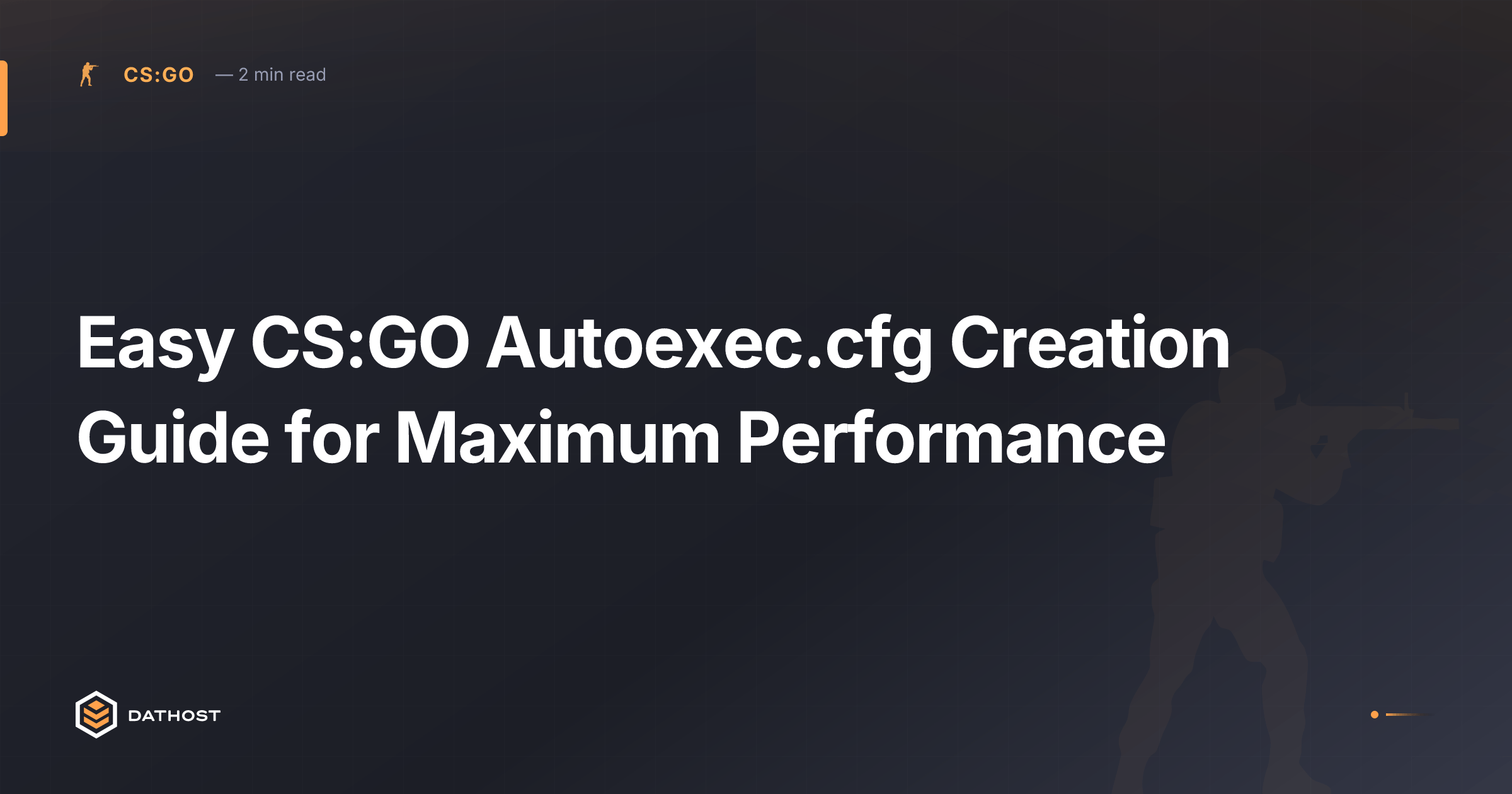 Hero image for Easy CS:GO Autoexec.cfg Creation Guide for Maximum Performance
