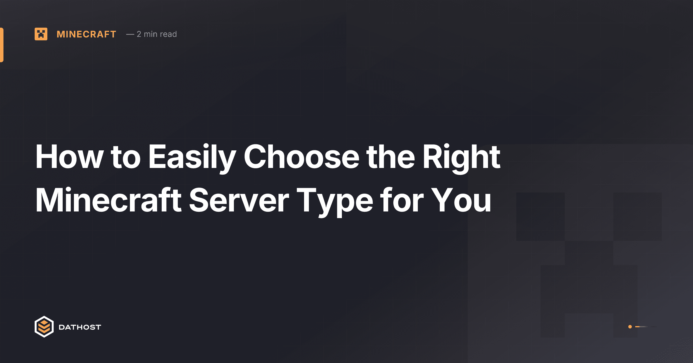 Hero image for How to Easily Choose the Right Minecraft Server Type for You