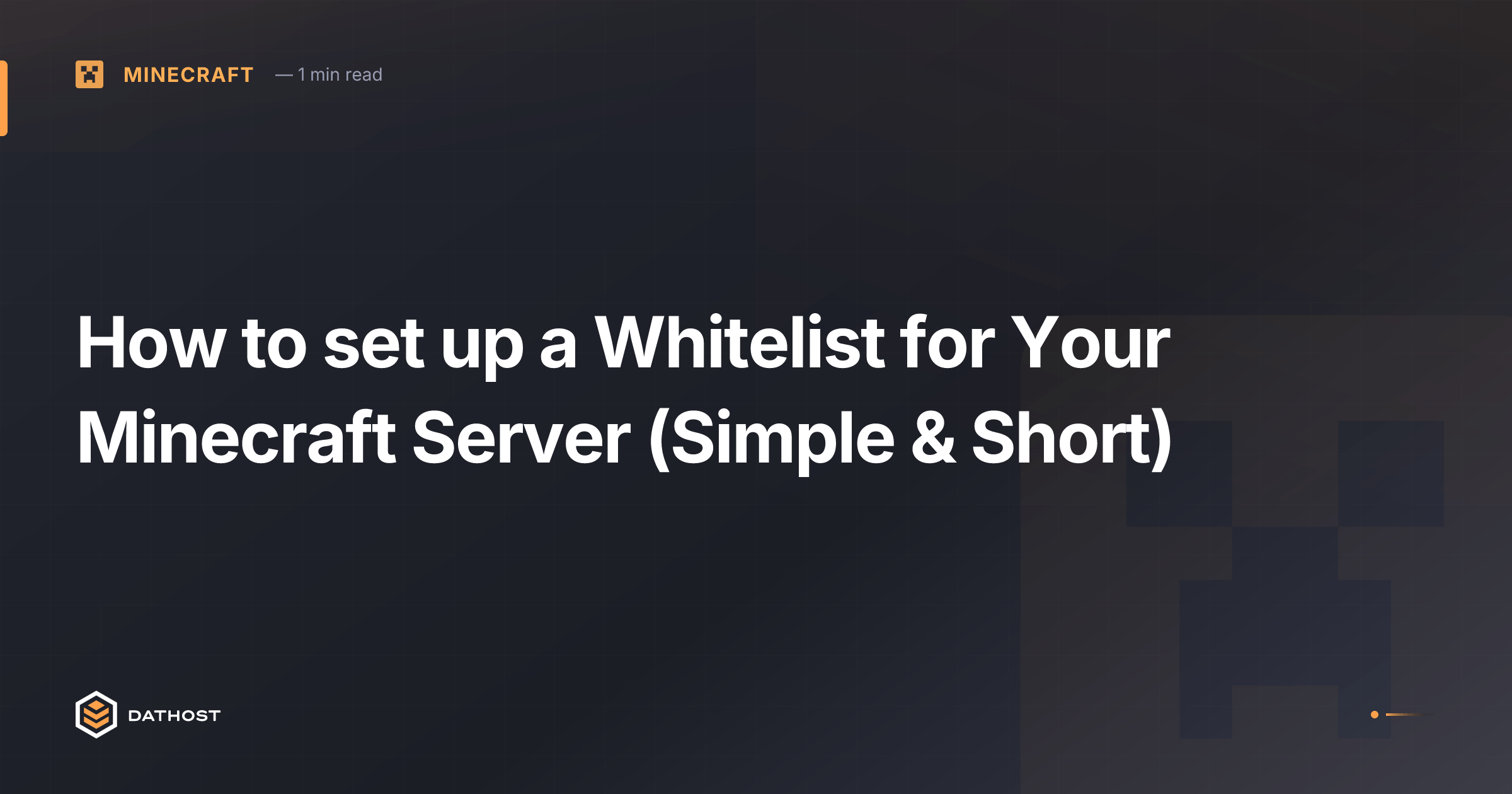 Hero image for How to set up a Whitelist for Your Minecraft Server (Simple & Short)