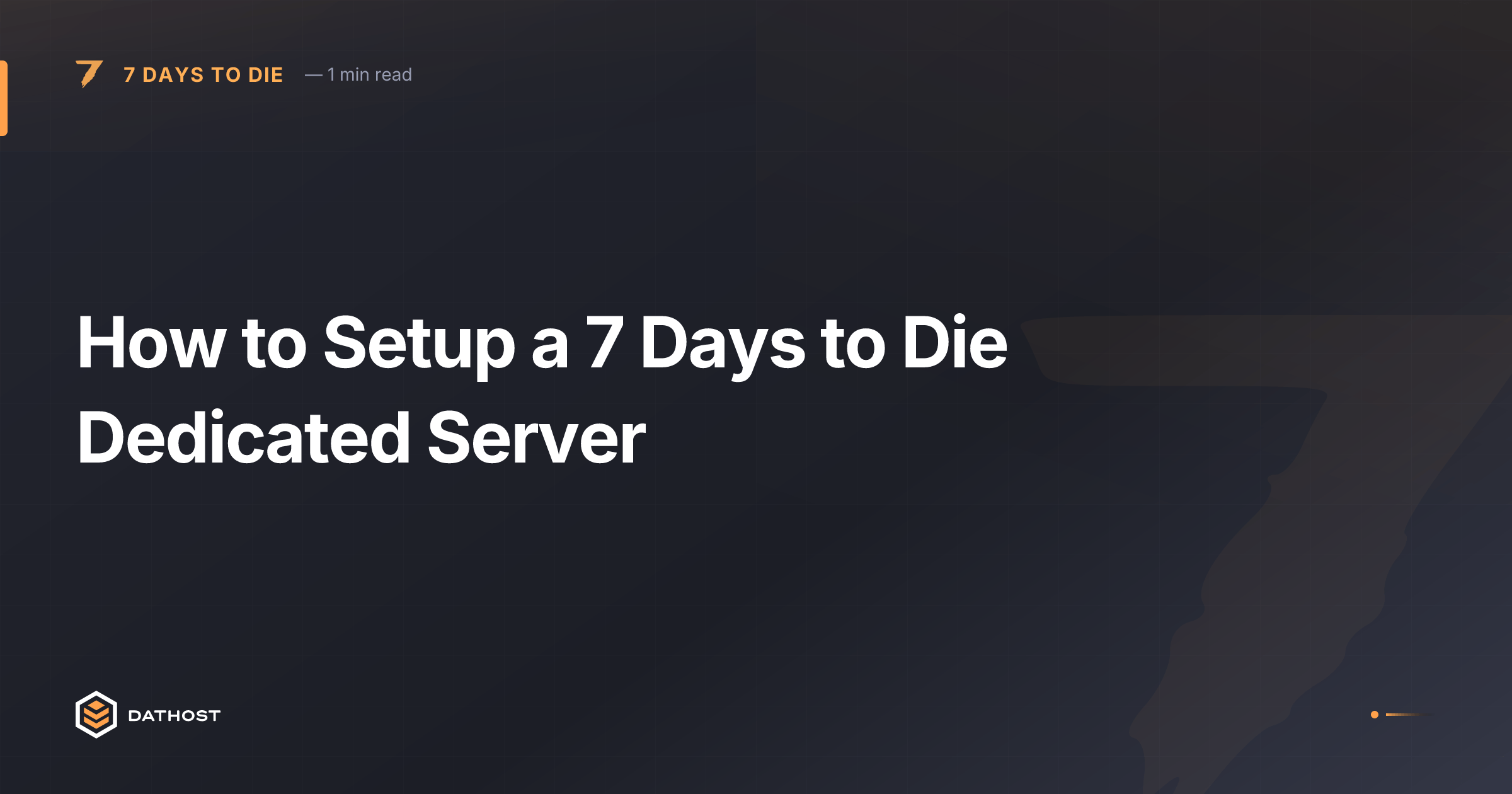 Hero image for How to Setup a 7 Days to Die Dedicated Server